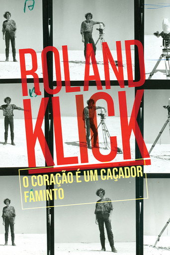 Roland Klick - O Coração é um Caçador Faminto (2013)