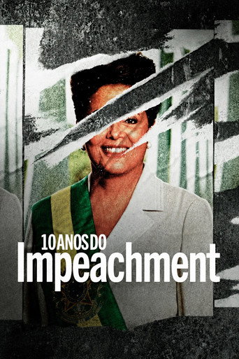 10 Anos do Impeachment (2026)
