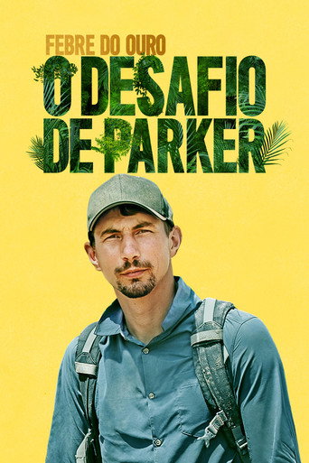 Febre do Ouro: O Desafio de Parker (2017)