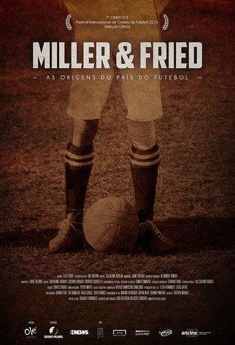 Miller & Fried: As Origens do País do Futebol (2016)